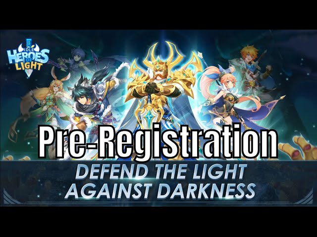 Idle Heroes of Light - Pre-Registration