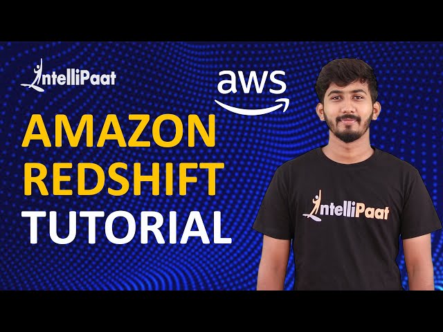 Amazon Redshift Tutorial | AWS Redshift Training | Amazon Redshift Data Warehouse | Intellipaat