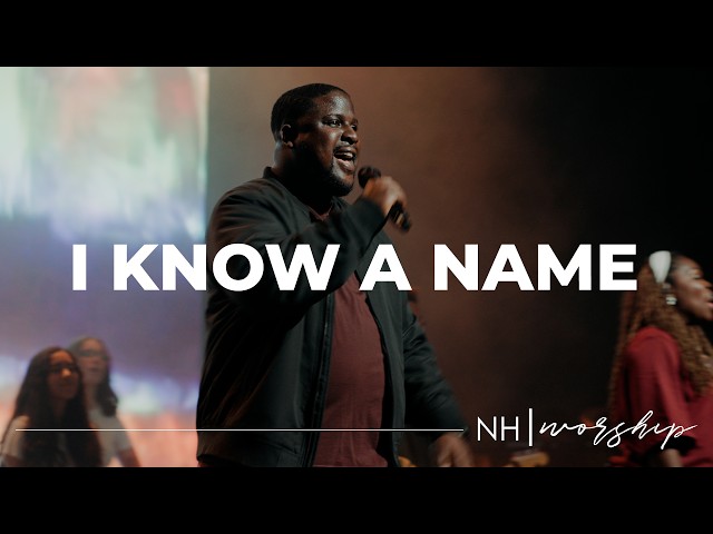 NH Worship - I Know A Name