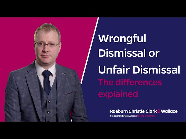 Wrongful Dismissal or Unfair Dismissal - The differences explained