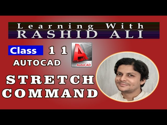 Class 11 | AutoCAD | Stretch Command | Rashid Ali | Shahdadpur