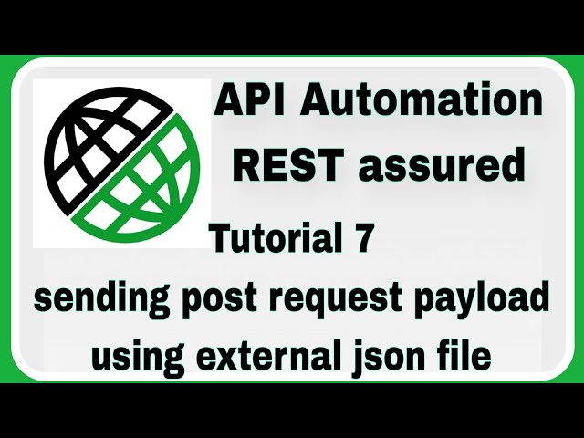REST Assured Tutorial 7 : Sending POST request payload using external json file