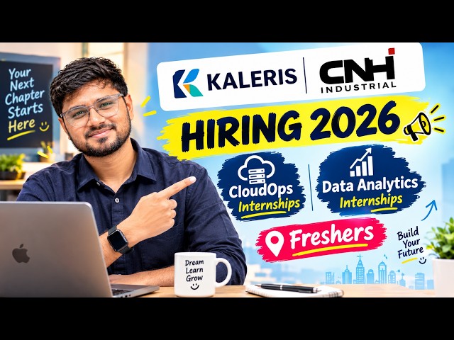 Freshers Hiring 2026: Kaleris & CNH Industrial Internships | Don't Miss Out! 💼