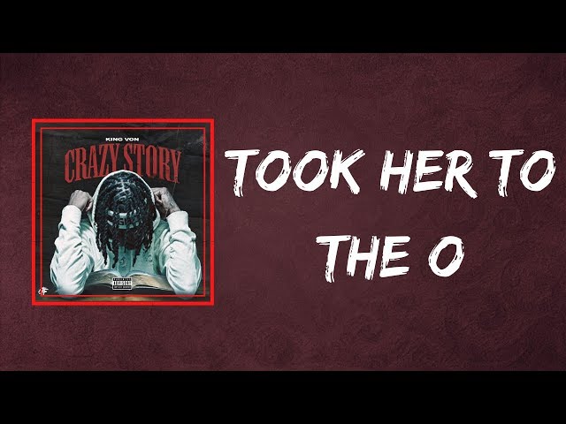 King Von - Took Her To The O (Lyrics)