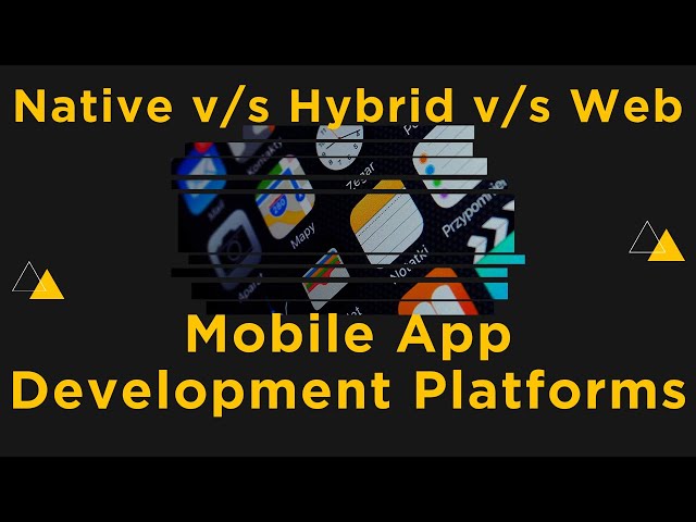 How to choose the right platform for building your app? | Pros & Cons | App development
