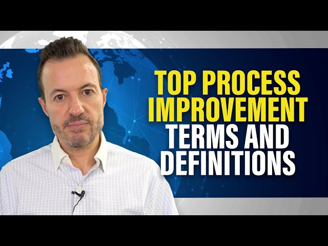 Top 10 Business Process Improvement Terms and Definitions [Concepts You Should Know]