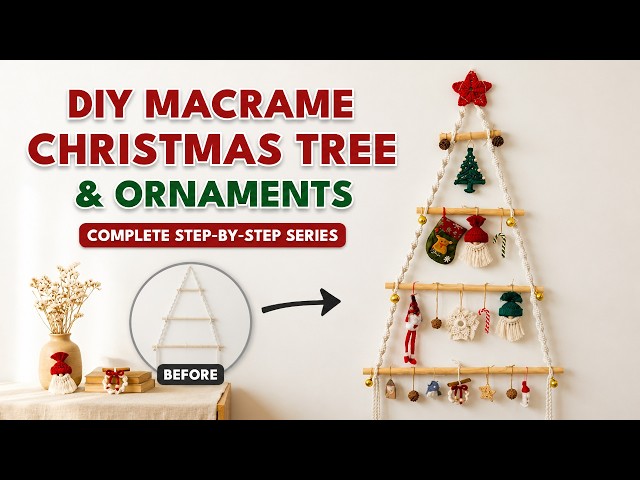 DIY Macrame Christmas Wall hanging & Ornaments | Complete Step-by-Step Series