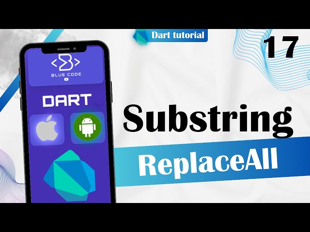 Dart substring() & replaceAll() Explained | Dart for Beginners