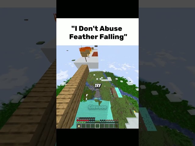 "I Don't Abuse Feather Falling"