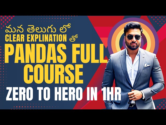 Pandas Full Course Explained in Simple Telugu(2026)|Python Pandas Tutorial for Beginners by Sangeeth