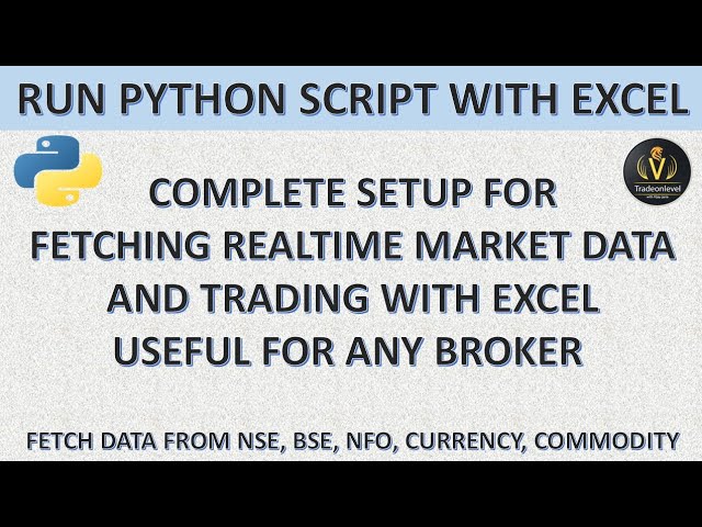 Complete Setup to Fetch Realtime Data & Trade with Excel Using Any Broker API, Run Python with Excel