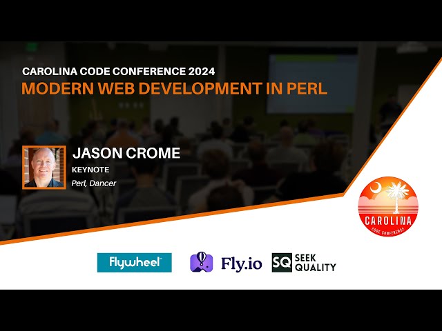 Jason Crome - Modern Web Development in Perl // Carolina Code Conference 2024
