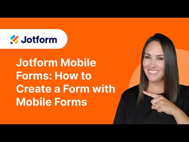 Jotform Mobile Forms: How to create a form with Mobile Forms