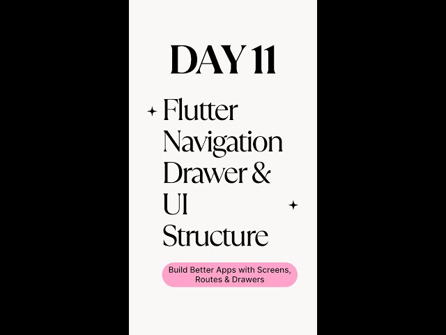 Day 11 – Flutter Navigation Drawer & UI Structure | Build Better Apps with Screens and Routes