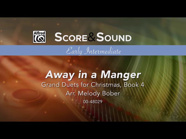 Away in a Manger, arr. Melody Bober - Score & Sound, Piano