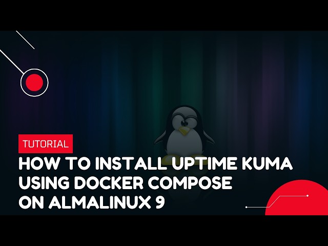 How to Install Uptime Kuma Using Docker Compose on AlmaLinux 9 | VPS Tutorial
