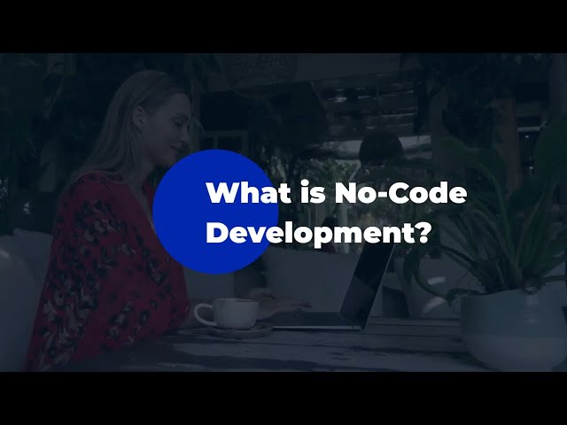 Summary Video | What is No-Code Development?