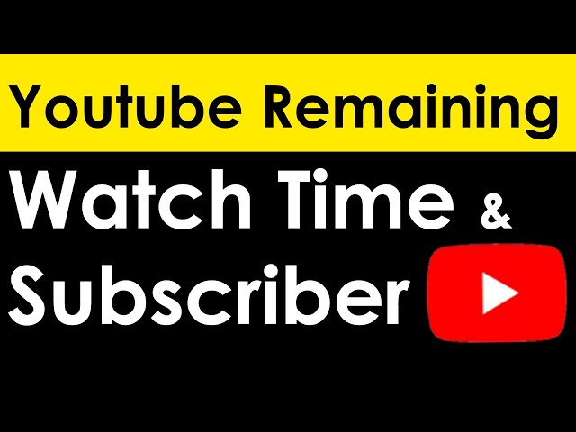 How to check remaining Watch time & Subscriber for Starting Youtube Income