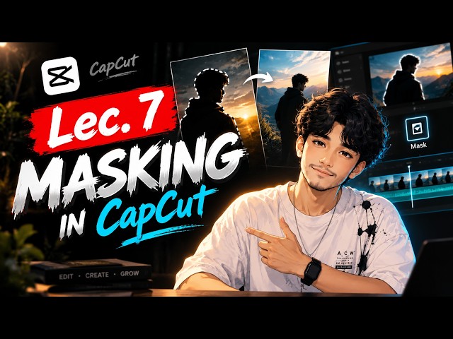 CapCut Masking Tutorial for Beginners | Learn Basic Masking in CapCut II Lecture-7