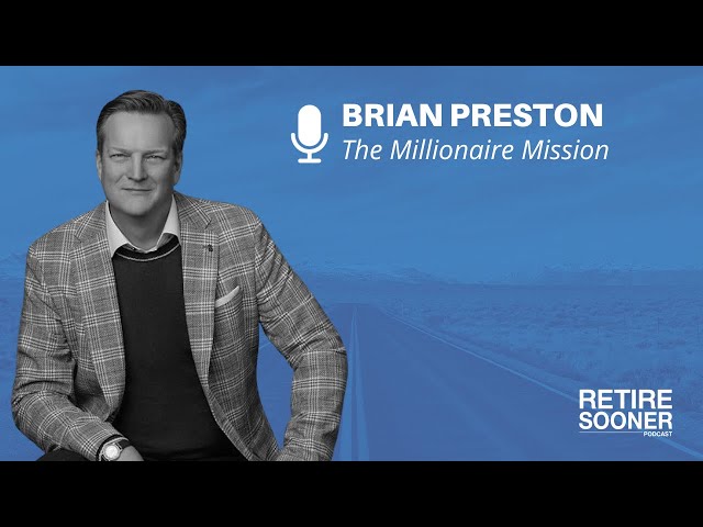 The Millionaire Mission with Brian Preston