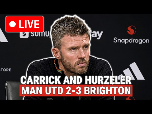 🔴 LIVE | Michael Carrick and Fabian Hurzeler post-match press conferences | Man Utd 2-3 Brighton