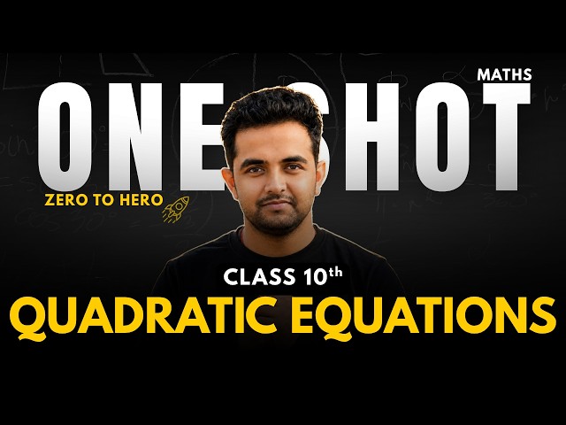 🚀Quadratic Equations | One Shot🎯 | Complete Chapter | Class 10 Maths | CBSE 2026-27
