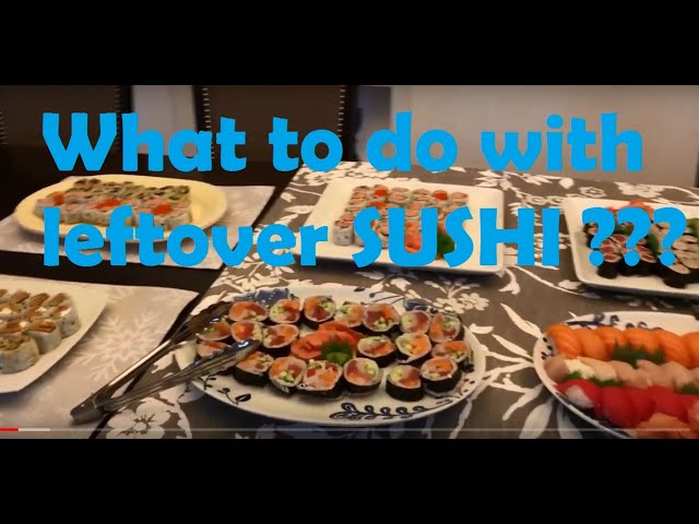 Cooking leftover sushi