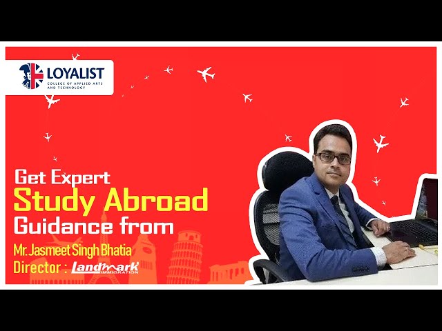 Loyalist College Canada - Jasmeet Singh Bhatia Expert Study Abroad Guidance for Loyalist College