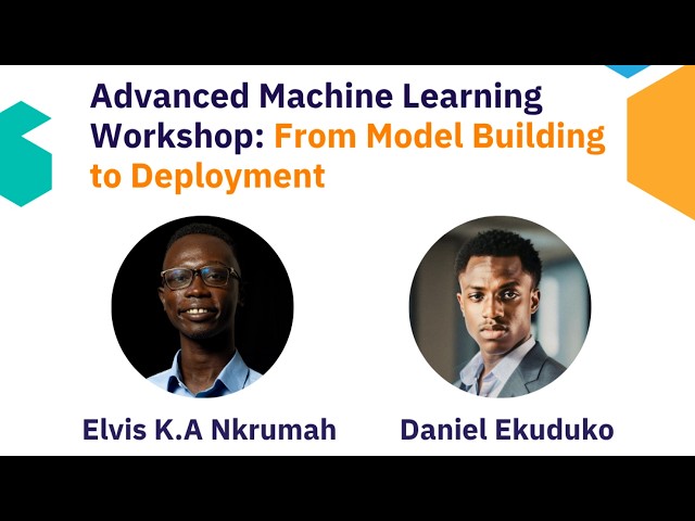 Advanced Machine Learning Workshop: From Model Building to Deployment
