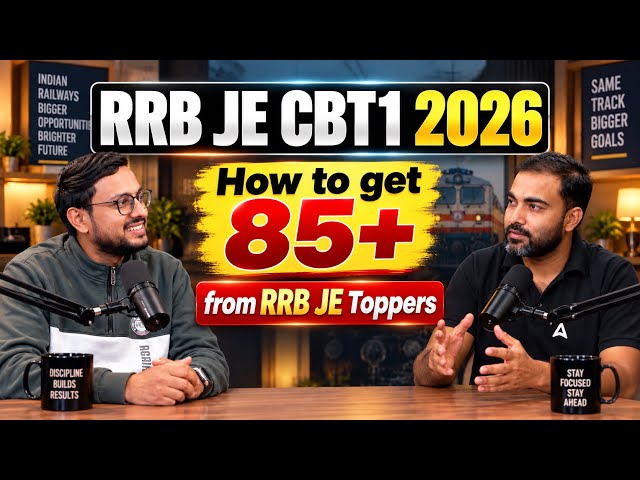 RRB JE 2026 | RRB JE CBT 1 2026 Preparation Strategy | How to Get 85+ Marks In RRB JE Exam 2026