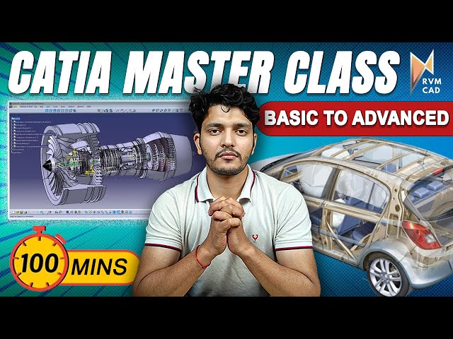 Learn Advanced Catia from Scratch | Masterclass Series by RVM CAD - RVM CAD Faridabad & Pune