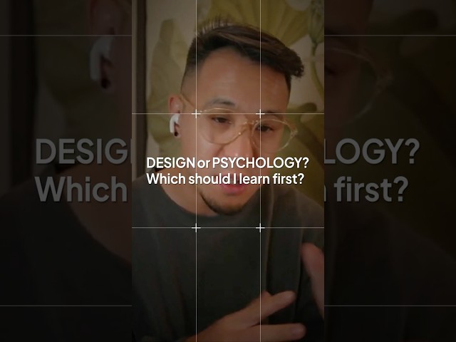 Design or Psychology: Which Should I Learn First?