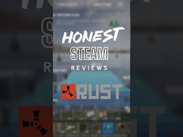 Honest Steam Reviews - Rust