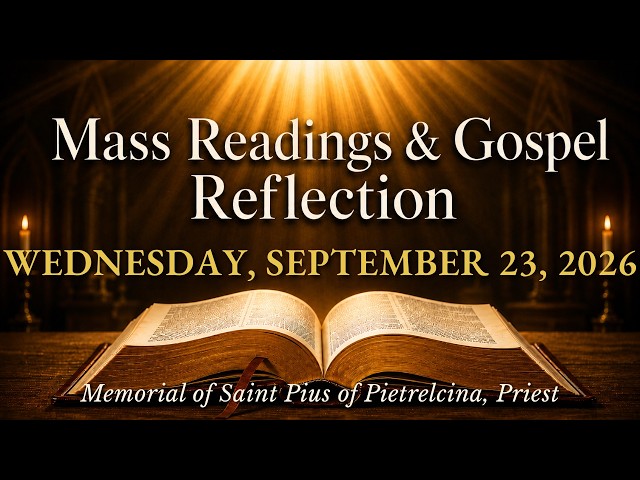 Today's Catholic Mass Readings — Wednesday, September 23, 2026 | Gospel Reflection