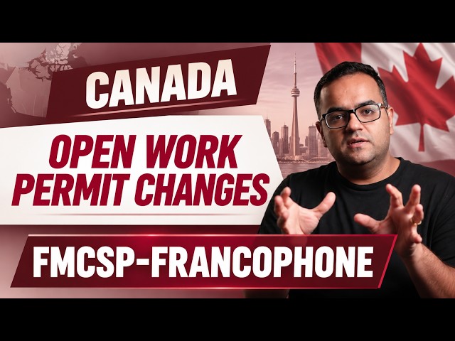 Changes in Open Work Permit Rules - Spouses of Students under FMCSP- Canada Immigration IRCC Updates