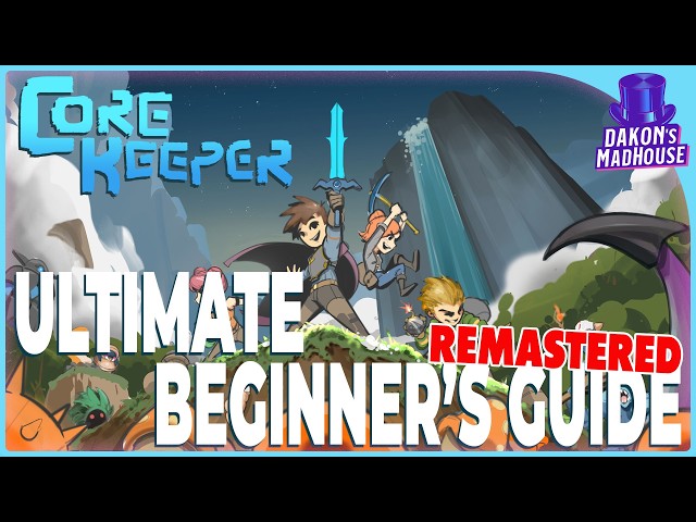 The Ultimate Beginner's Guide to Core Keeper 1.3 REMASTERED