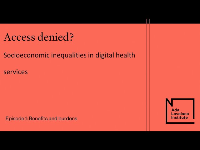 Access denied? series - Episode 1: Benefits & burdens