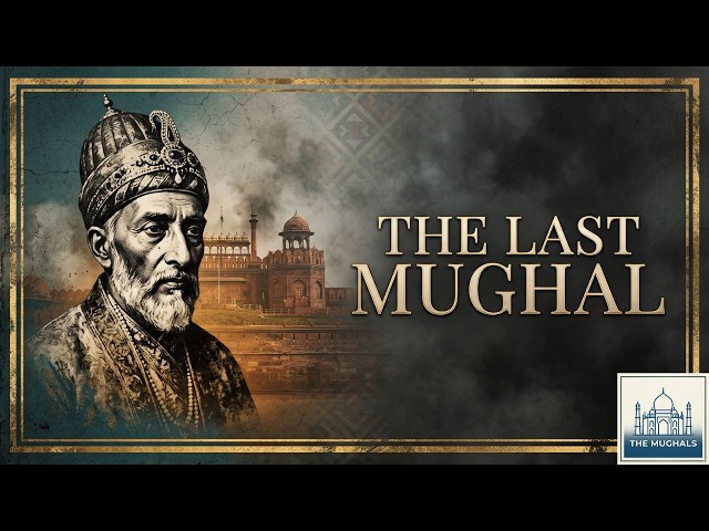 Bahadur Shah: The Last Mughal Emperor | IHP 10-11