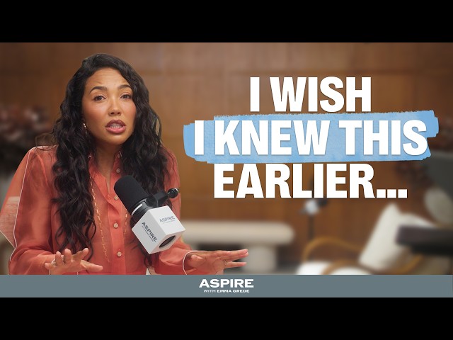 44 Life Lessons That Will Change Your Mindset at Any Age | Aspire with Emma Grede
