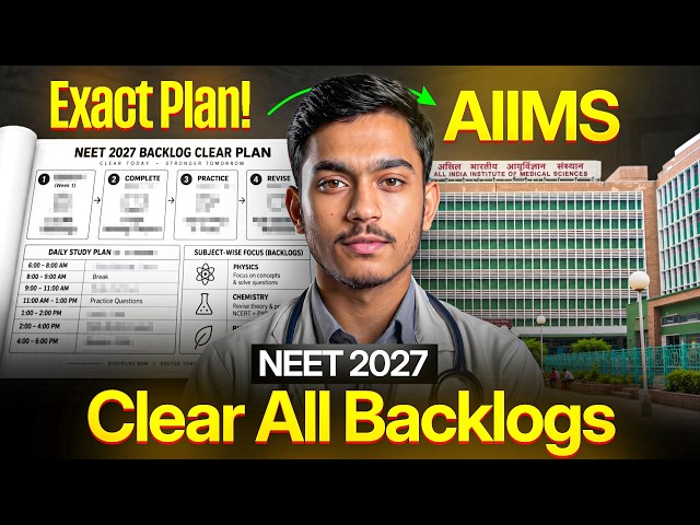 How to Clear NEET 2027 Backlog Fast (Exact Plan)🔥