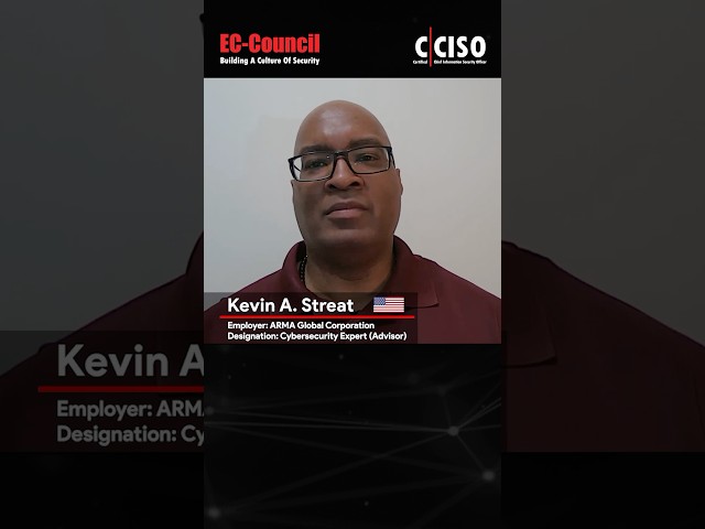 What Sets the C|CISO Apart from Other Cybersecurity Certifications | Kevin Streat