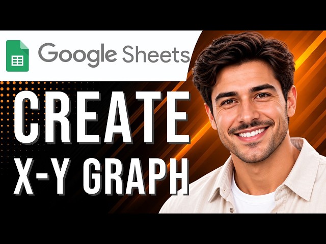 Google Sheets: How to Make an X-Y Graph (Charts Tutorial for Beginners) (2026 Guide)