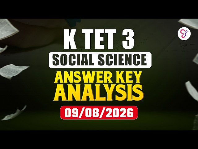 K TET 3 SOCIAL SCIENCE ANSWER KEY ANALYSIS | KTET SERVICE EXAM 2026