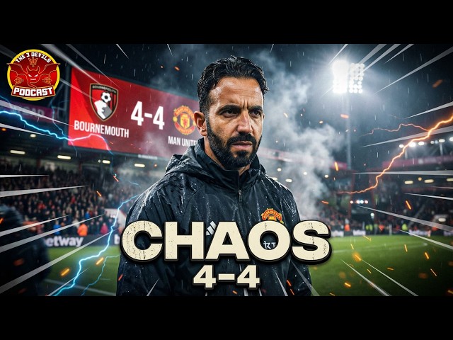 The 3 Devils Podcast: Bournemouth 4–4: The Best Half in Years… Then the Collapse