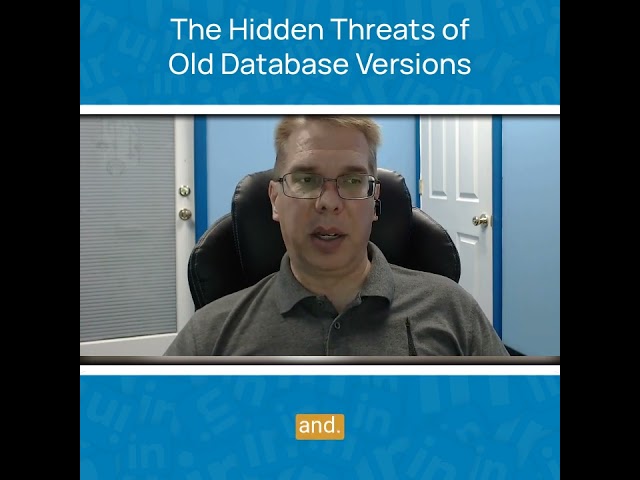 The Hidden Threats of Old Database Versions | SQL Server Consulting and Management Services.