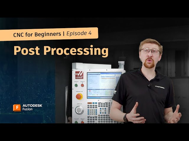 CNC for Beginners: Toolpath Basics and Post Processing Explained | Autodesk Fusion