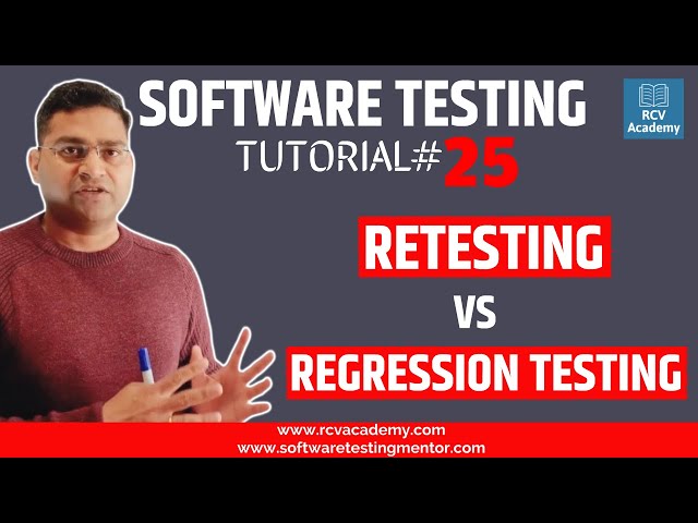 Software Testing Tutorial #25 - Retesting Vs Regression Testing