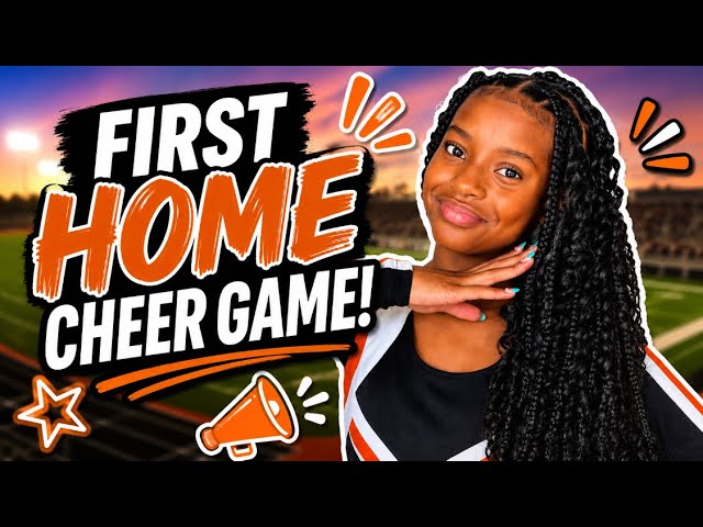 CHEERING AT MY FIRST HOME GAME! PLUS TIPS IF YOU WANT TO MAKE THE TEAM!