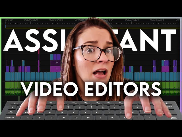 Everything You Need to Know About Being an Assistant Video Editor