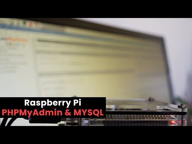 Raspberry Pi MYSQL & PHPMyAdmin Tutorial